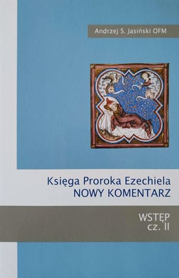 Obrazek Księga Proroka Ezechiela. NOWY KOMENTARZ. Wstęp cz. II