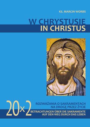 Obrazek W CHRYSTUSIE /  IN CHRISTUS