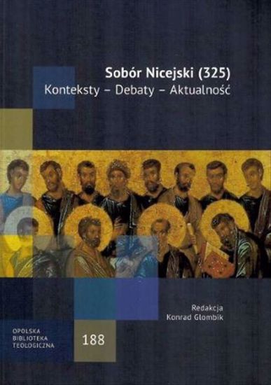 Obrazek Sobór Nicejski (325) Konteksty - Debaty - Aktualność. OBT 188